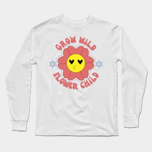 Grow Wild Flower Child Plant Lovers Long Sleeve T-Shirt